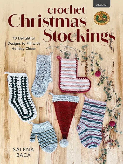 Title details for Crochet Christmas Stockings by Salena Baca - Available